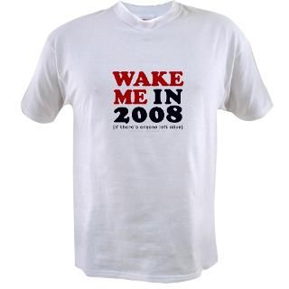 Wake Me in 2008 T Shirt