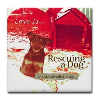 Love isRescuing a Dog Tile Coaster  Love isRescuing a Dog
