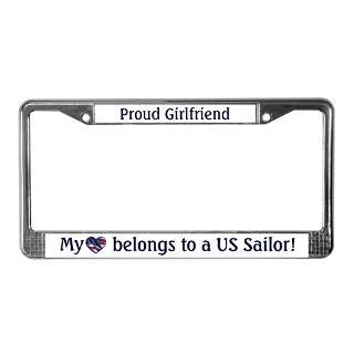 PROUD GIRLFRIEND NAVY License Plate Frame for $15.00