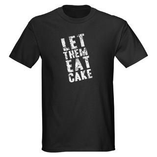 Let Them Eat Cake T Shirts  Let Them Eat Cake Shirts & Tees