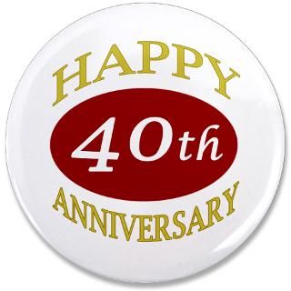 40 Gifts  40 Buttons  Happy 40th Anniversary 3.5 Button