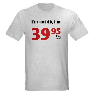 40 Gifts  40 T shirts  Funny Tax