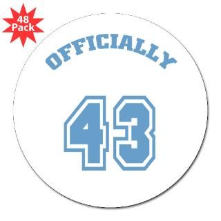 Officially 43 Birthday Lapel Sticker (48 pk) for $30.00