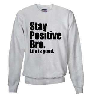Stay Positive Bro Gifts & Merchandise  Stay Positive Bro Gift Ideas