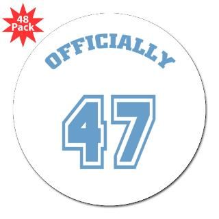 Officially 47 Birthday Lapel Sticker (48 pk) for $30.00