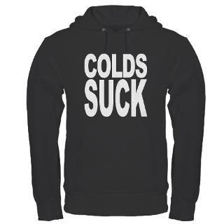 Colds Suck  MyShirtSucks