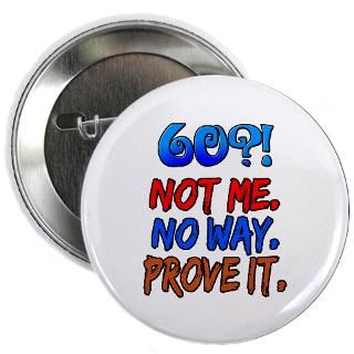 60 Not Me 2.25 Button for $4.00