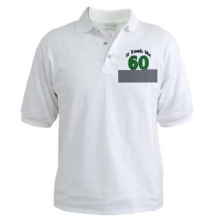 60 Years Old Golf Shirt by thehotbutton