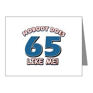 Nobody does 65 like me Note Cards (Pk of 10)
