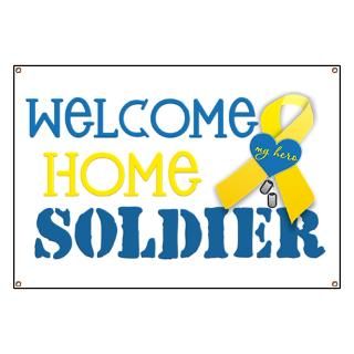 Welcome Home Soldier My Hero Banner for $59.00