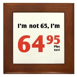 65 Gifts  65 Home Decor  Funny Tax 65th Birthday Framed Tile