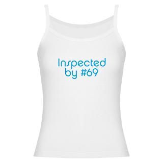 Inspected by #69   Funny Sex Humor Apparel