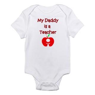 My Daddy Is A Teacher Body Suit by topteedesigns
