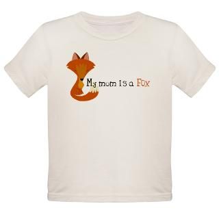 My Mom is a Fox T Shirt by wynnieswhimsies