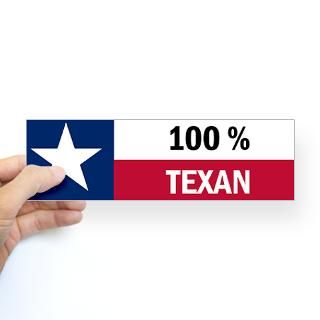 100 Texan Gifts  100 Texan Bumper Stickers