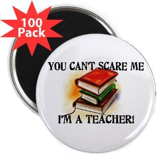 you can t scare me teacher 2 25 magnet 100 pac $ 104 99