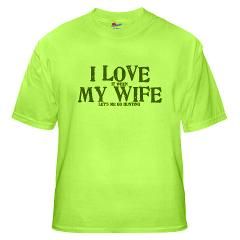 love my wife funny hunting T Shirt by Sweetsisters