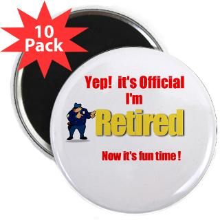 Cop Retirement.  ) 2.25 Magnet (10 pack)