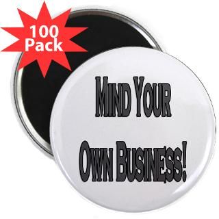 Mind your own business 2.25 Magnet (100 pack)