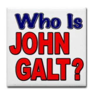 Who Is John Galt?  Who Is John Galt?