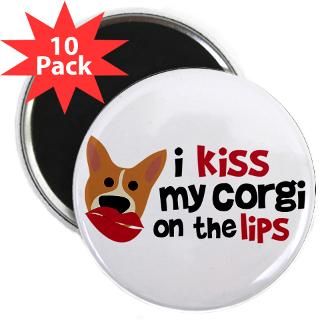 Kiss My Corgi on the Lips 2.25 Magnet (10 pack)