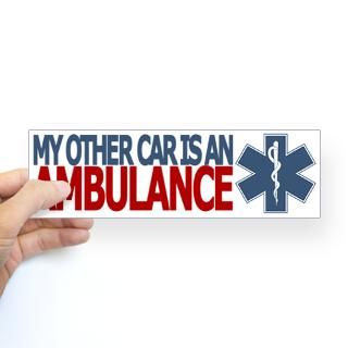 My Other Car Is An Ambulance Gifts & Merchandise  My Other Car Is An