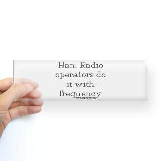 Ham Radio Operators Do It (2) Bumper Bumper Sticker for $4.25