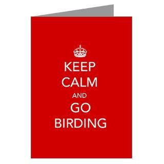 Keep Calm And Go Birding Greeting Cards  Buy Keep Calm And Go Birding