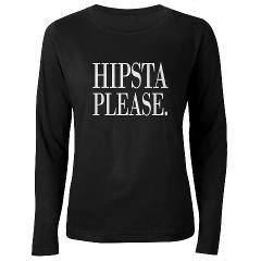 Hipsta Please Womens Long Sleeve Dark T Shirt