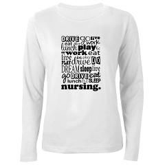 Nursing Life Quote Funny Womens Long Sleeve T Shirt