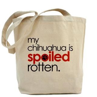 Spoiled Chihuahua Gifts & Merchandise  Spoiled Chihuahua Gift Ideas
