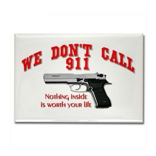 Kitchen and Entertaining  We dont call 911 Rectangle Magnet