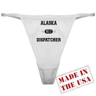 911 Gifts  911 Underwear & Panties  Alaska Dispatcher Classic Thong