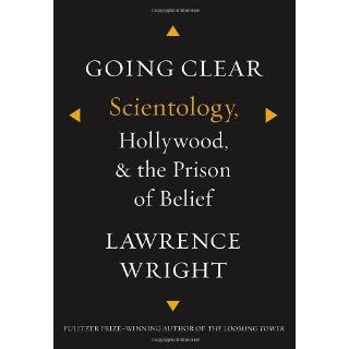 Hollywood and The Prison of Belief by Lawrence Wright