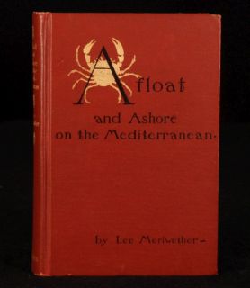 1898 Afloat Ashore Mediterranean Lee Meriwether