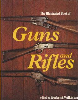 Book of Guns and Rifles Out of Print Firearm Reference Book