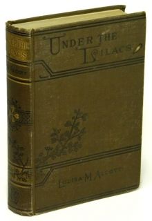 Under The Lilacs by Louisa May Alcott Good 1899 Hardcover