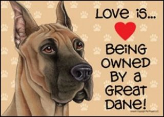 Love Is Being Owned Great Dane Dog Sign 5X7