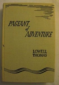 Pageant of Adventure Lowell Thomas 1940 Signed