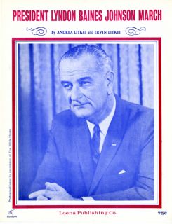 PRESIDENT LYNDON BAINES JOHNSON March   1964   Words & Music By