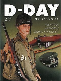 Day Normandy Weapons Uniforms Military Equipment New Book