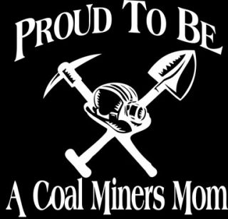 Coal Miner Mom Decal Sticker Mining Proud to Be Car Truck Window Vinyl