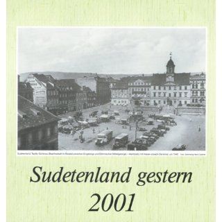 Sudetenland gestern 2007. Sudetenland in alten Ansichten. 