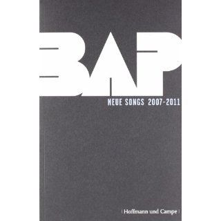 BAP. Neue Songs 2007 2011 Herausgegeben, ins Hochdeutsche übertragen