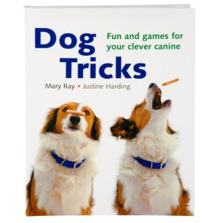Dog Tricks Fun and Games for Your Clever Canine    Training Books   Training & Behavior
