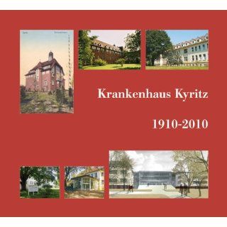 Krankenhaus Kyritz 1910 2010 Chronik des Krankenhauses Kyritz 
