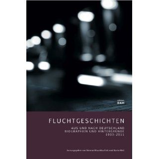  Aus und nach Deutschland. Biographien und Hintergründe 1933 2011