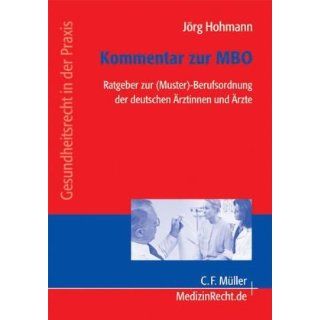 Kommentar zur MBO Ratgeber zur (Muster) Berufsordnung der deutschen