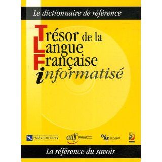 Trésor de la Langue Française informatisé ATILF CNRS