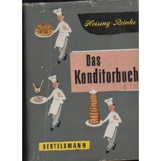 Das Konditorbuch Hermann Heising, Erich Reinke, Wilhelm